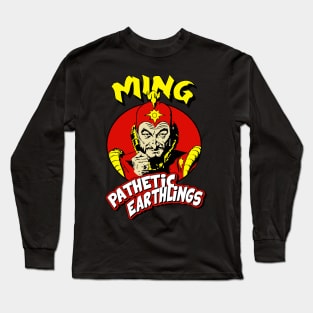 Ming the Merciless Pathetic Earthlings Long Sleeve T-Shirt